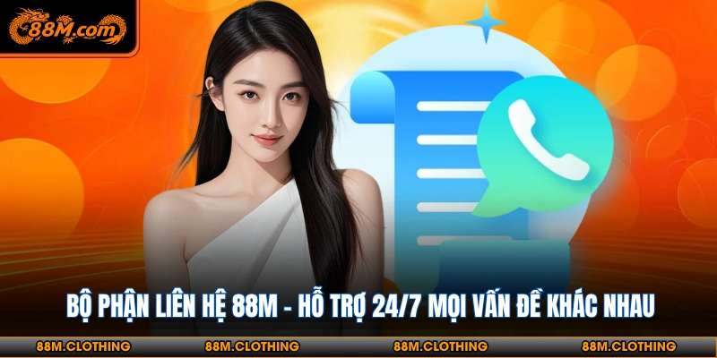 Tổng quan về liên hệ 88M